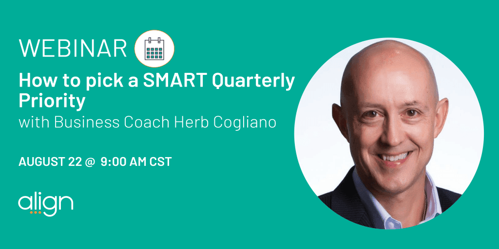 Webinar Recap: "How to Pick a SMART Quarterly Priority" with Herb Cogliano