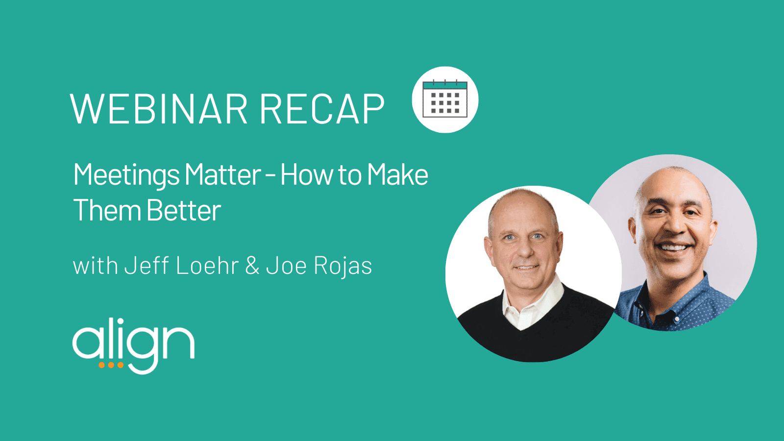 Meetings Matter with Jeff Loehr & Joe Rojas