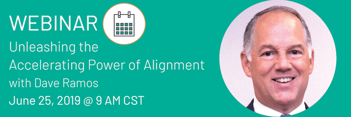 Webinar Recap "Unleashing the Accelerating Power of Alignment" with Dave Ramos