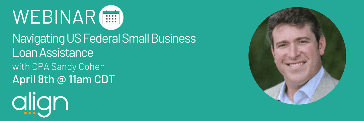 Special Webinar: "Navigating US Federal Small Business Loan Assistance" with Sandy Cohen CPA