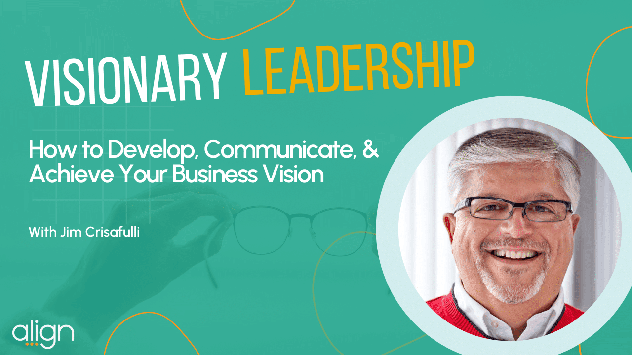 Develop & Communicate a Winning Business Vision