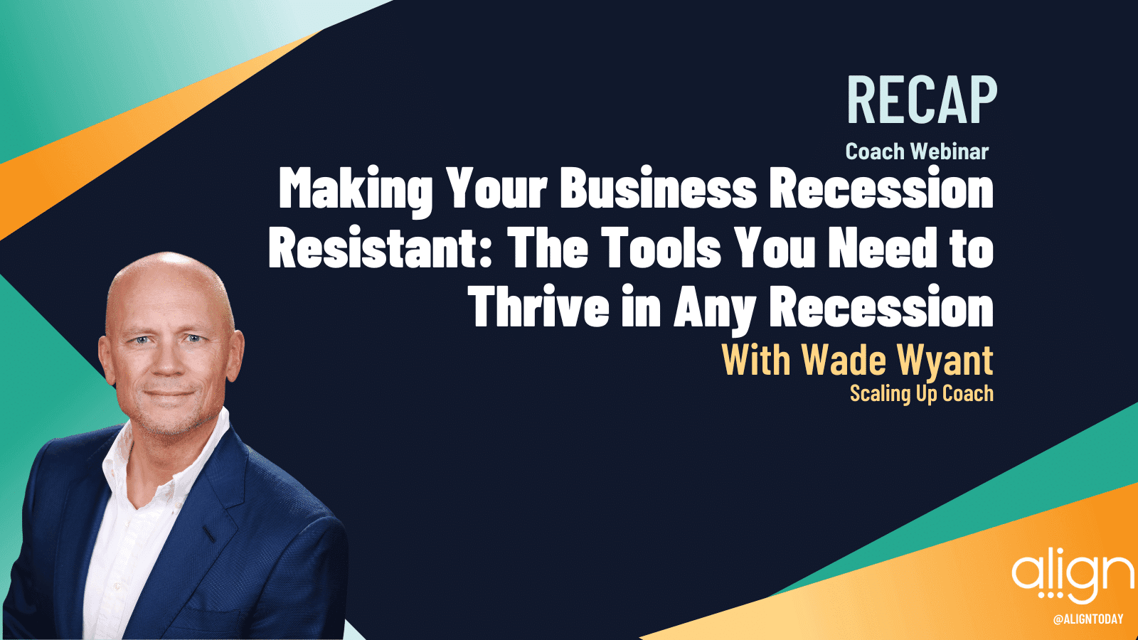 Webinar Recap: Making Your Business Recession Resistant – The Tools You Need to Thrive in Any Recession