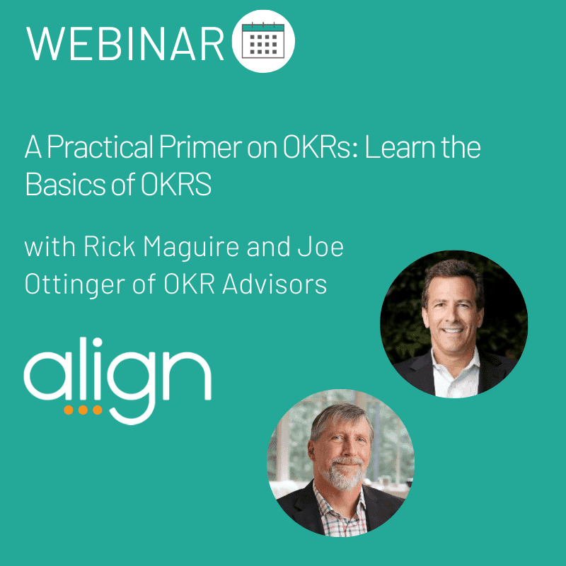 A Practical Primer on OKRs webinar with Rick Maguire and Joe Ottinger of OKR Advisors