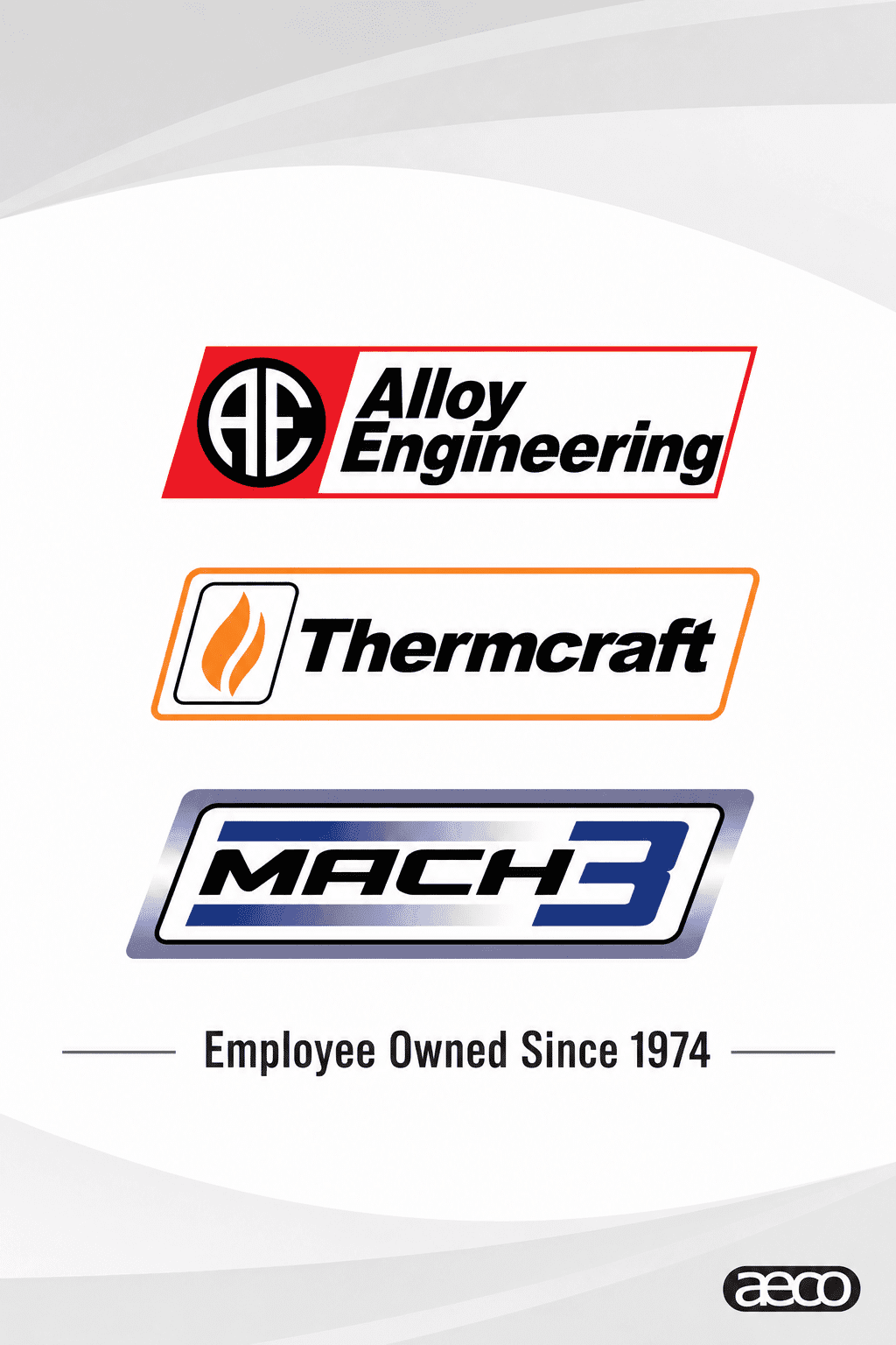 Alloy Engineering, ThermCraft, and Mach 3 -- AEco's employee-owned companies