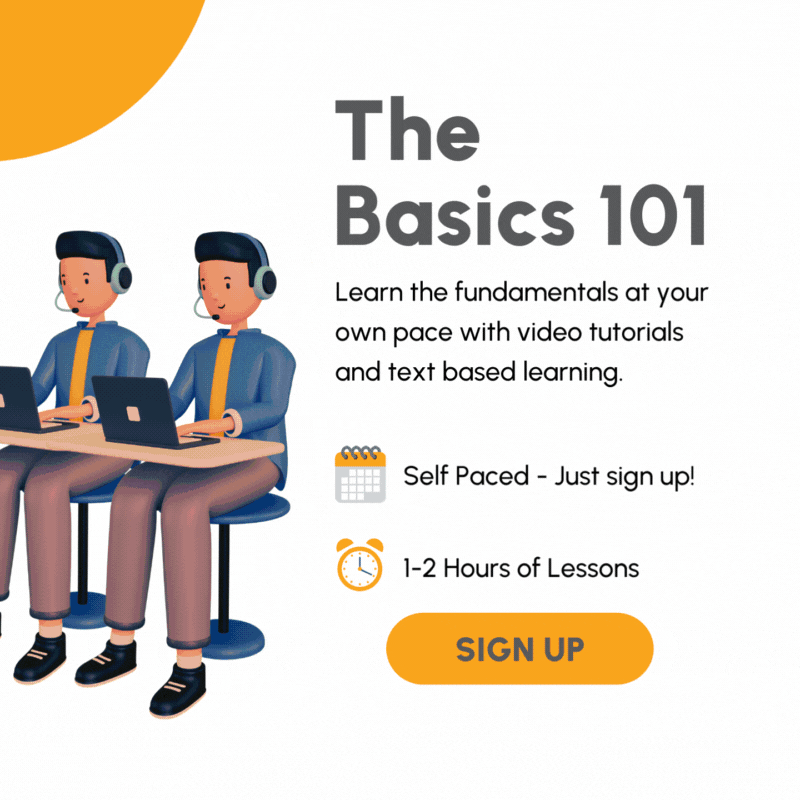 The Basics 101 -- self paced, just sign up! 1-2 hours of lessons